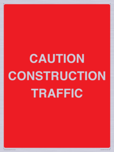 CAUTION CONSTRUCTION TRAFFIC